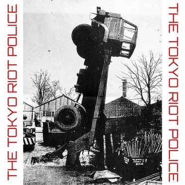 The Tokyo Riot Police by The Tokyo Riot Police - album cover