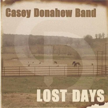 Lost Days by Casey Donahew Band - album cover