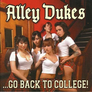 … Go Back to College by The Alley Dukes - album cover