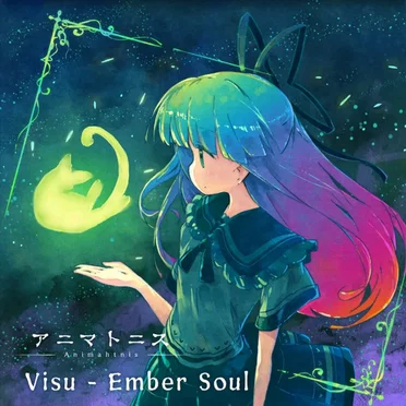 アニマトニス Visu - Ember Soul by MAIKAZE - album cover