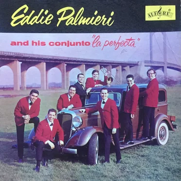 Eddie Palmieri and His Conjunto "La Perfecta"
