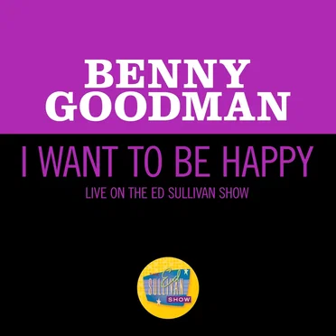 I Want to Be Happy (live on the Ed Sullivan Show, June 19, 1960)