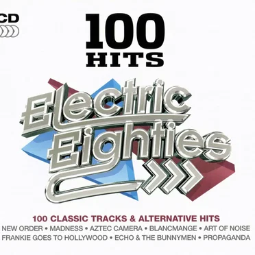 100 Hits: Electric Eighties by Various Artists - album cover