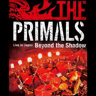 THE PRIMALS: Live in Japan - Beyond the Shadow