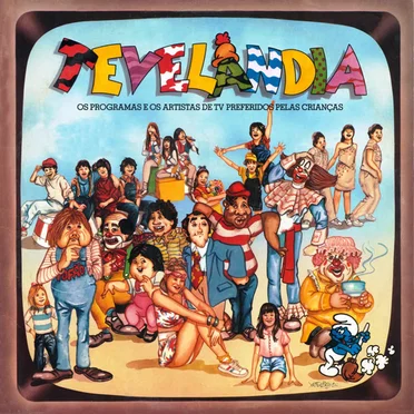Tevelândia - Os Programas E Os Artistas De TV Preferidos Pelas Crianças by Various Artists - album cover