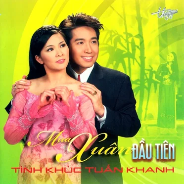 Mùa xuân đầu tiên - Tình khúc Tuấn Khanh by Various Artists - album cover