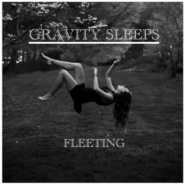 Fleeting by Gravity Sleeps - album cover