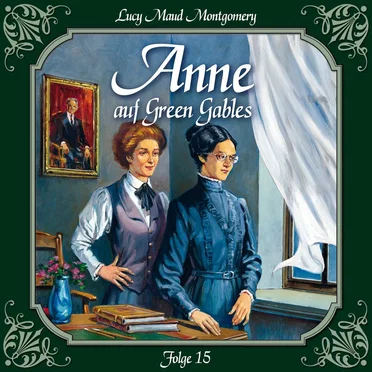 Folge 15: Das zweite Jahr in Summerside by Anne auf Green Gables - album cover