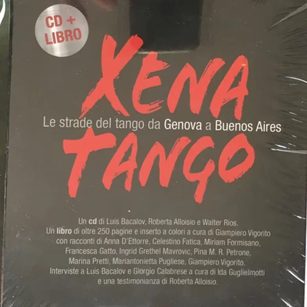 Xena tango. Le strade del tango da Genova a Buenos Aires