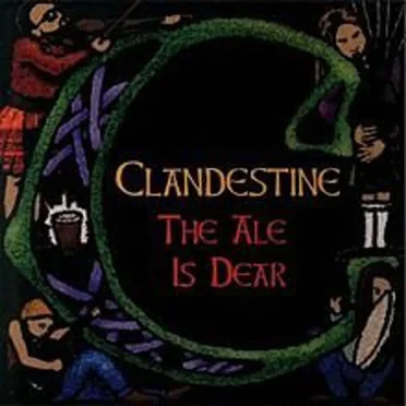 The Ale Is Dear by Clandestine - album cover