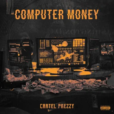 Computer Money by Cartel Prezzy - album cover