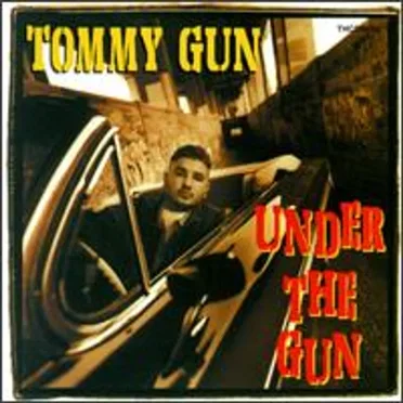 Under The Gun by Tommy Gun - album cover