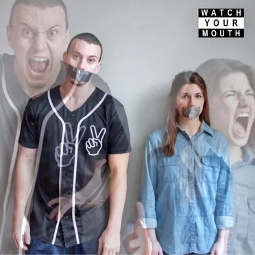 Watch Your Mouth