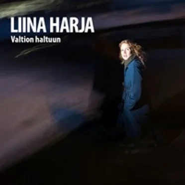 Valtion haltuun by Liina Harja - album cover