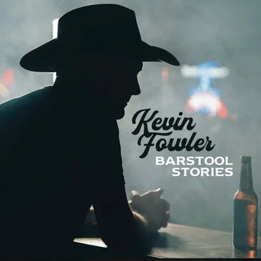 Barstool Stories by Kevin Fowler - album cover