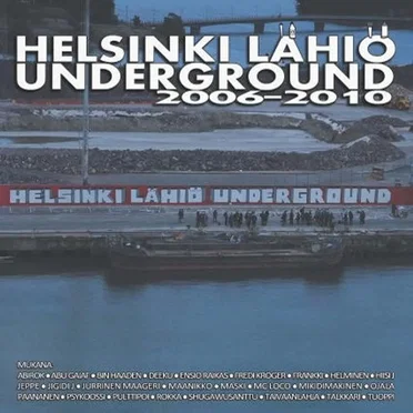 Helsinki Lähiö Underground 2006-2010 by Various Artists - album cover