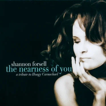 The Nearness of You