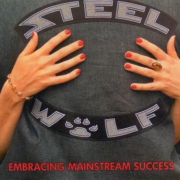 Embracing Mainstream Success by Steel Wolf - album cover