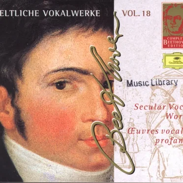 Complete Beethoven Edition, Volume 18: Secular Vocal Works