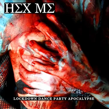 Lockdown Dance Party Apocalypse by Hex Me - album cover