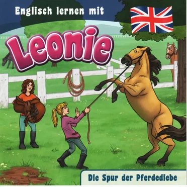 Englisch lernen mit Leonie: Die Spur der Pferdediebe by Leonie – Abenteuer auf vier Hufen - album cover