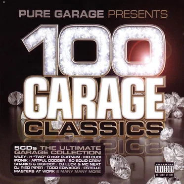 Pure Garage Presents: 100 Garage Classics by Various Artists - album cover