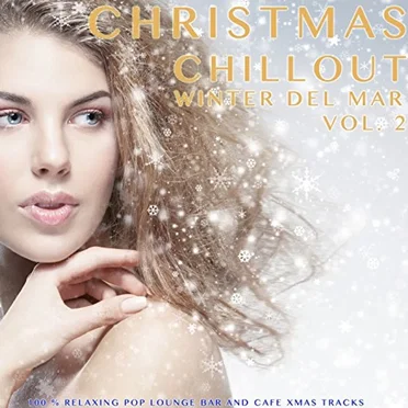 Christmas Chillout Winter del Mar, Vol. 2 (100 % Relaxing Pop Lounge Bar and Cafe Xmas Tracks) by Various Artists - album cover