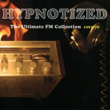 Hypnotized: The Ultimate FM Collection 1967–76 by Various Artists - album cover