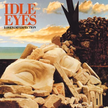 Love's Imperfection by Idle Eyes - album cover