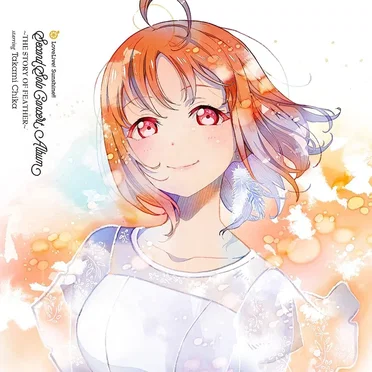 LoveLive! Sunshine!! Second Solo Concert Album 〜THE STORY OF FEATHER〜 starring Takami Chika