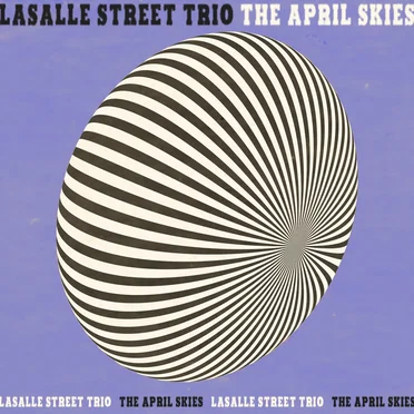 The April Skies by LaSalle Street Trio - album cover