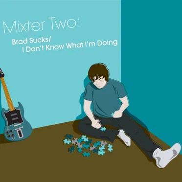 Mixter Two - I Don't Know What I'm Doing