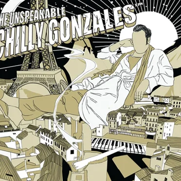 The Unspeakable Chilly Gonzales