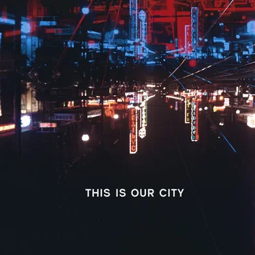 This Is Our City by The Voltage Heroes - album cover