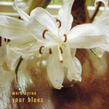 Your Blues by Mark Byrne - album cover