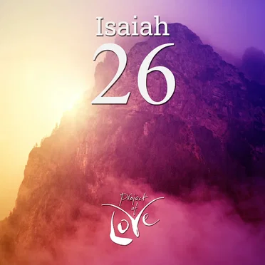 Isaiah 26 - Trust in the Lord