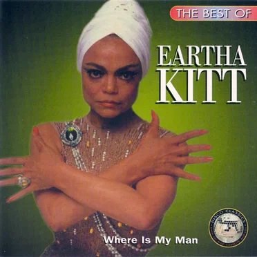 Where Is My Man: The Best of Eartha Kitt
