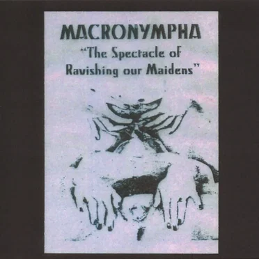 The Spectacle of Ravishing Our Maidens