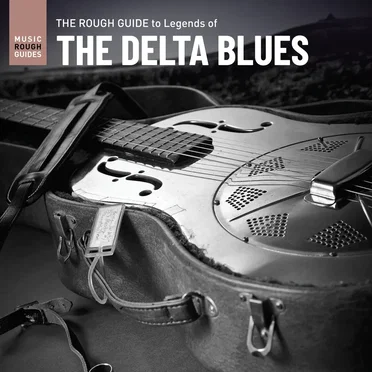The Rough Guide to Legends of the Delta Blues by Various Artists - album cover