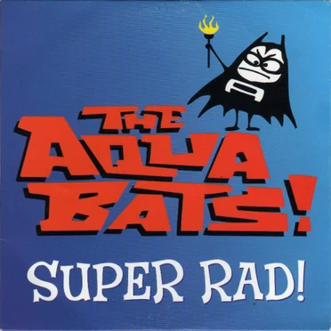 Super Rad! by The Aquabats! - album cover