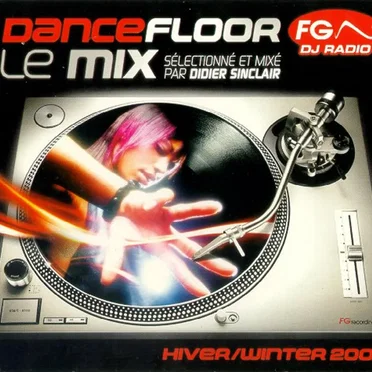 Dancefloor FG: Le Mix Hiver/Winter 2006 by Various Artists - album cover