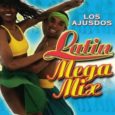 Latin Mega Mix by Los Ajusdos - album cover