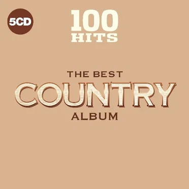 100 Hits: The Best Country Album by Various Artists - album cover