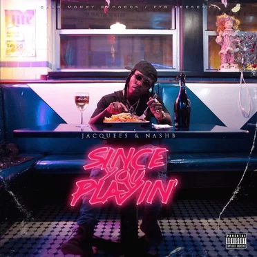 Since You Playin' by Jacquees - album cover