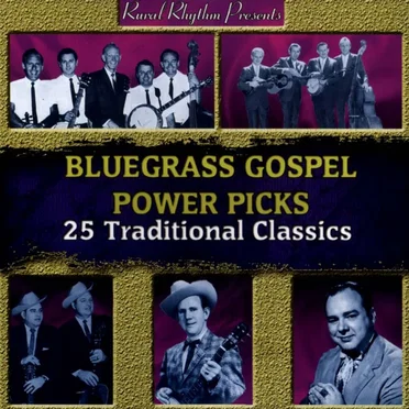 Bluegrass Gospel Power Picks: 25 Traditional Classics by Various Artists - album cover