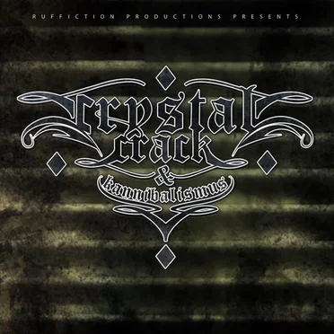 Crystal Crack & Kannibalismus
