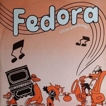 Fedora (I'll Be Your Dawg)