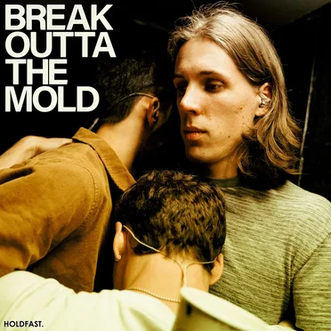 Break Outta the Mold by Holdfast. - album cover