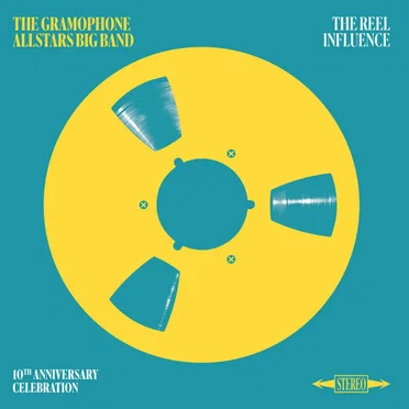 The Reel Influence by The Gramophone Allstars Big Band - album cover