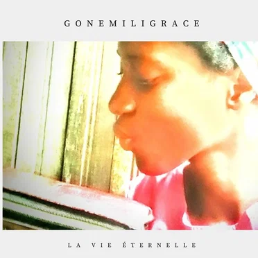 La vie éternelle by Gonemili Grace - album cover
